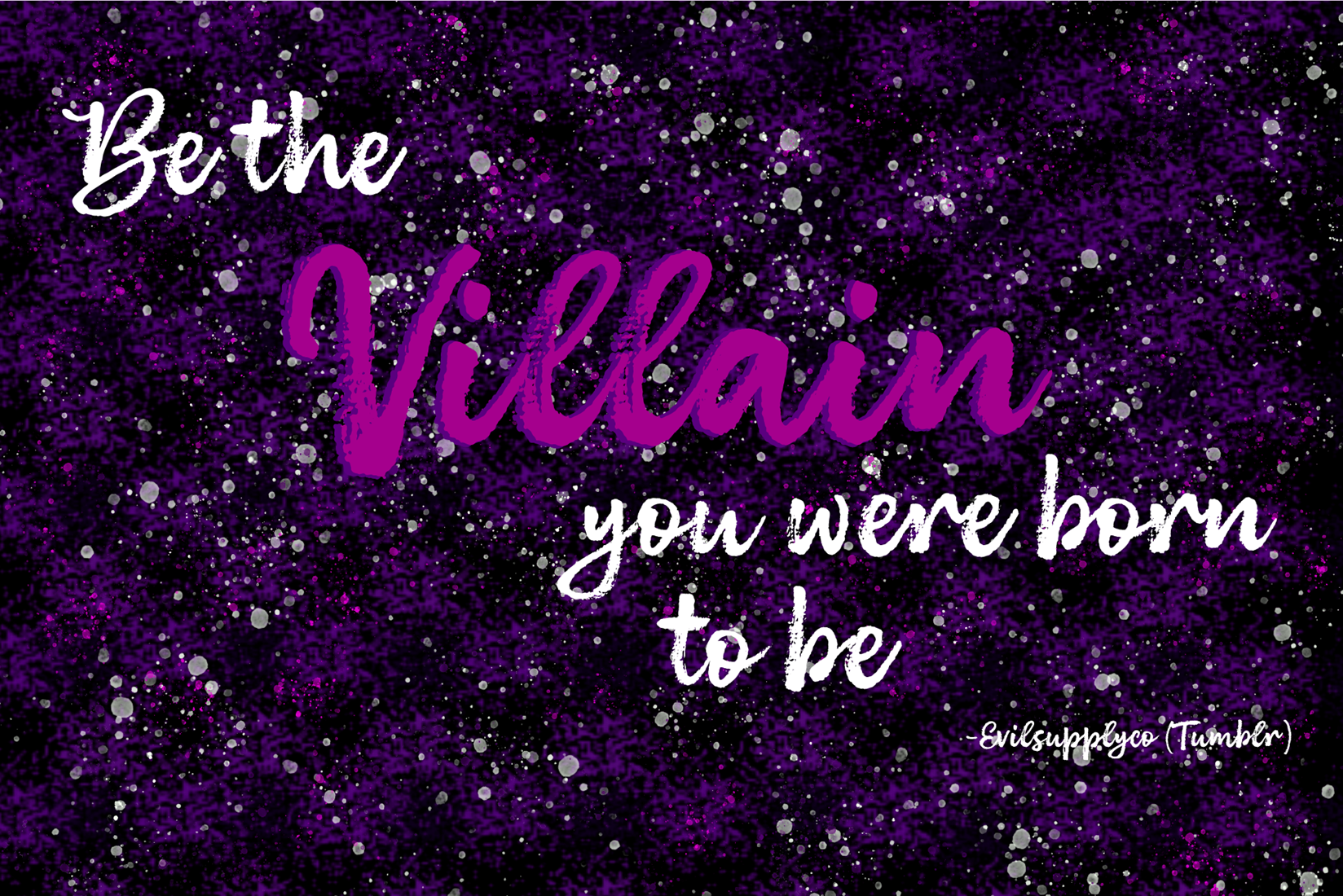 'Be the Villain You Were Born to Be' Villain Poster Banner